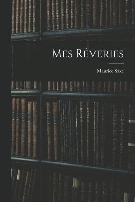 Mes Rveries 1