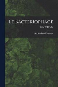 bokomslag Le Bactriophage; Son Rle Dans L'immunit