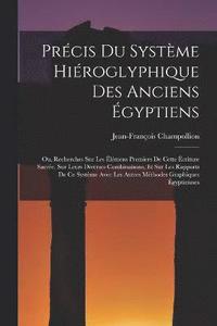 bokomslag Prcis Du Systme Hiroglyphique Des Anciens gyptiens