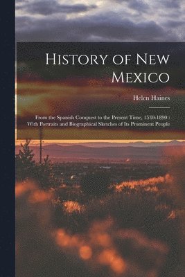 Helen Haines - History of New Mexico, Häftad