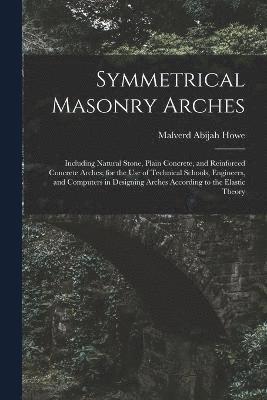 Symmetrical Masonry Arches 1