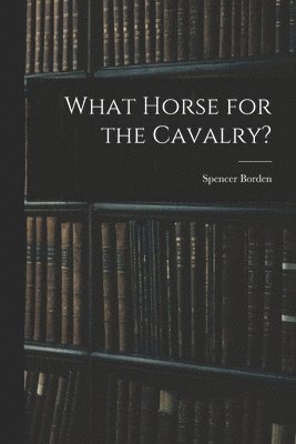 What Horse for the Cavalry? 1