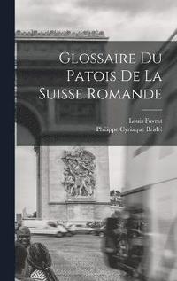 bokomslag Glossaire du patois de la Suisse romande