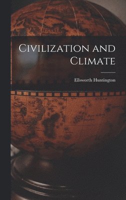 bokomslag Civilization and Climate