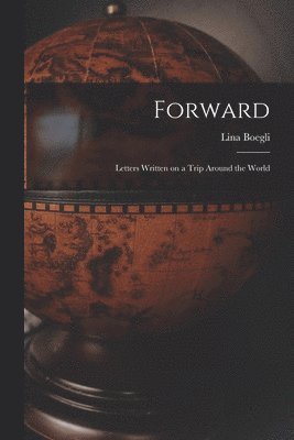 bokomslag Forward; Letters Written on a Trip Around the World