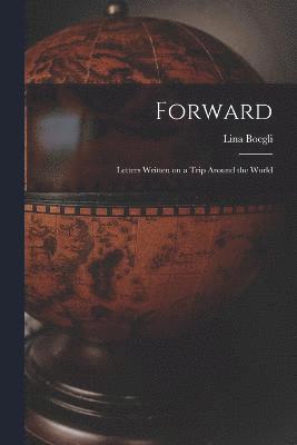 Forward; Letters Written on a Trip Around the World 1