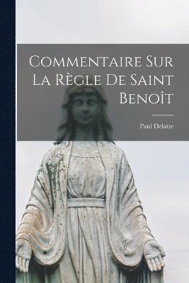 bokomslag Commentaire sur la rgle de Saint Benot