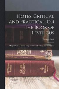 bokomslag Notes, Critical and Practical, On the Book of Leviticus