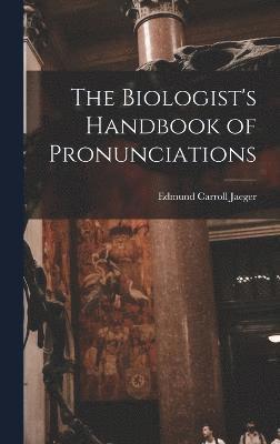 The Biologist's Handbook of Pronunciations 1