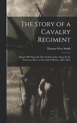bokomslag The Story of a Cavalry Regiment