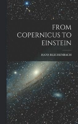 From Copernicus to Einstein 1