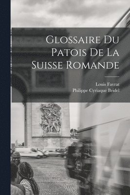 bokomslag Glossaire du patois de la Suisse romande