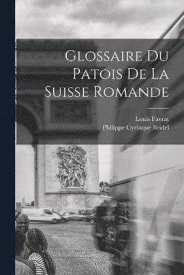 Glossaire du patois de la Suisse romande