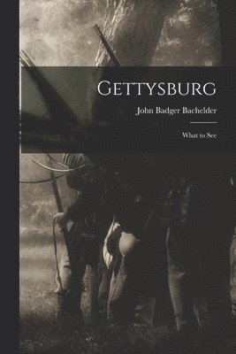 John Badger  [F Bachelder - Gettysburg, Häftad