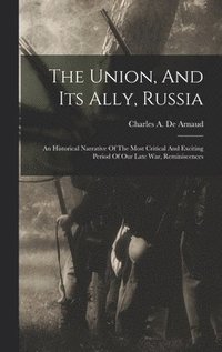 bokomslag Union, And Its Ally, Russia