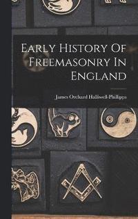 bokomslag Early History Of Freemasonry In England