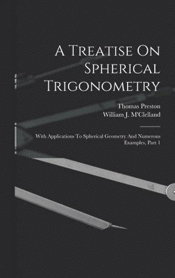 A Treatise On Spherical Trigonometry 1