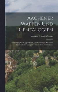 bokomslag Aachener Wappen und Genealogien