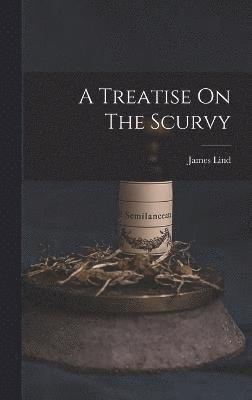 Treatise On The Scurvy