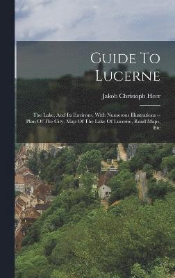 Guide To Lucerne 1