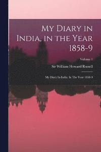 bokomslag My Diary in India, in the Year 1858-9