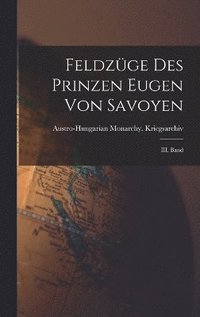 bokomslag Feldzge des Prinzen Eugen von Savoyen