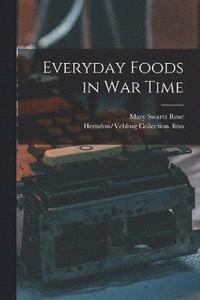 bokomslag Everyday Foods in war Time
