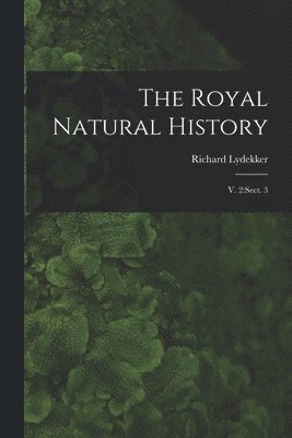 The Royal Natural History 1