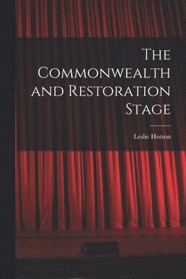 bokomslag Commonwealth and Restoration Stage