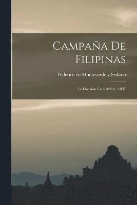 Campaa de Filipinas; la divisin Lachambre, 1897 1