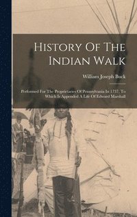 bokomslag History Of The Indian Walk
