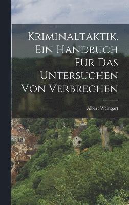 bokomslag Kriminaltaktik. Ein Handbuch für das Untersuchen von Verbrechen