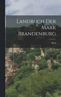 bokomslag Landbuch der Mark Brandenburg