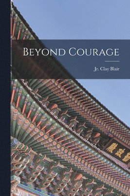 Beyond Courage 1