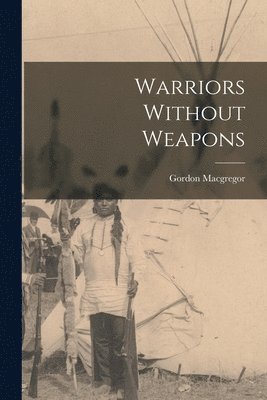 Warriors Without Weapons 1