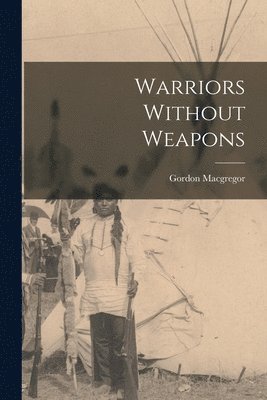 Warriors Without Weapons