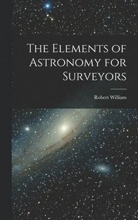 bokomslag Elements of Astronomy for Surveyors