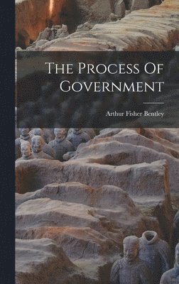 bokomslag The Process Of Government
