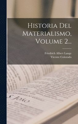 bokomslag Historia Del Materialismo, Volume 2...