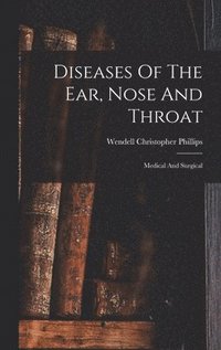 bokomslag Diseases Of The Ear, Nose And Throat