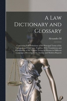 bokomslag A law Dictionary and Glossary