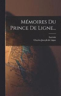 bokomslag Mmoires Du Prince De Ligne...