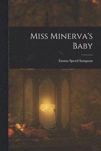 bokomslag Miss Minerva's Baby