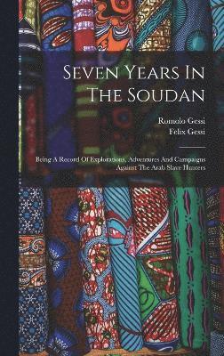 bokomslag Seven Years In The Soudan