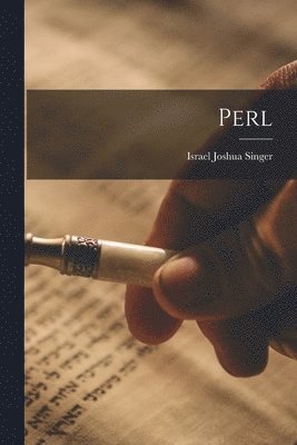 Israel Joshua Singer - Perl, Häftad