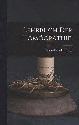 Lehrbuch der Homopathie. 1