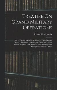 bokomslag Treatise On Grand Military Operations