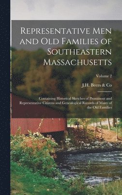 bokomslag Representative Men and Old Families of Southeastern Massachusetts