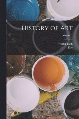 bokomslag History of Art; Volume 1