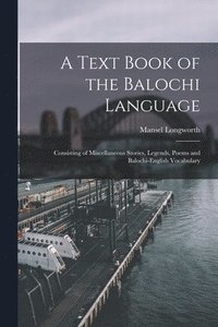 bokomslag A Text Book of the Balochi Language